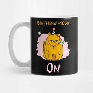 Birthday Mode On Birthday Cat Mug